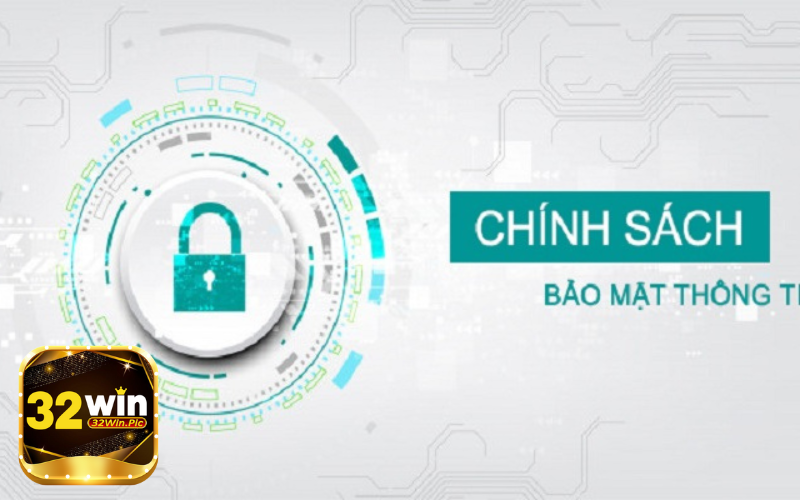 Chính sách bảo mật thông tin khách hàng tuyệt đối của 32win