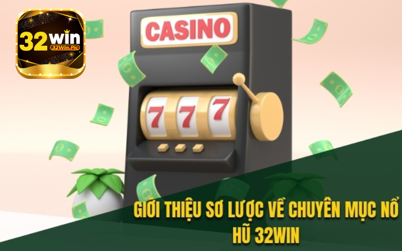Thuật ngữ xuất hiện rất thường xuyên trong Nổ Hũ 32win