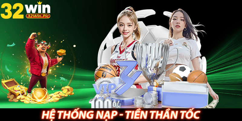 Hệ thống nạp - tiền thần tốc 
