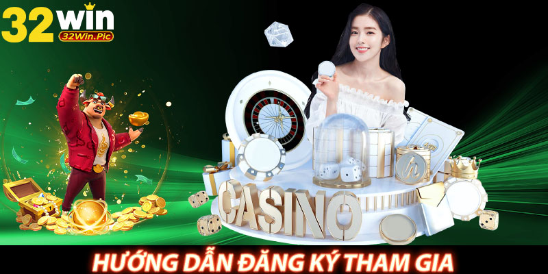 Hướng dẫn đăng ký tham gia chơi cá cược tại 32WIN 